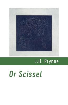 Or Scissel - J. H. Prynne