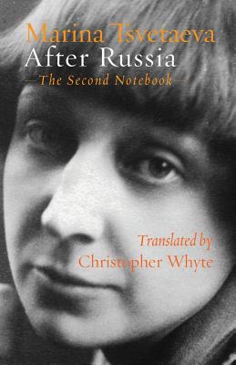 After Russia: (The Second Notebook) - Marina Tsvetaeva