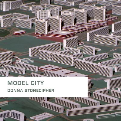 Model City - Donna Stonecipher
