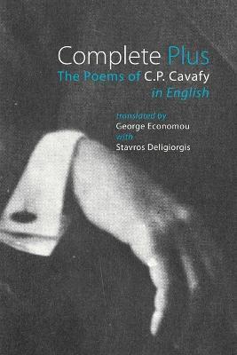 Complete Plus: The Poems of C.P. Cavafy in English - C. P. Cavafy