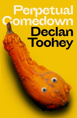 Perpetual Comedown - Declan Toohey