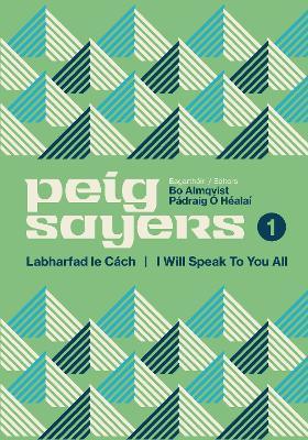 Peig Sayers Vol. 1: Labharfad Le Cách / I Will Speak to You All - Pádraig Ó. Héalaí