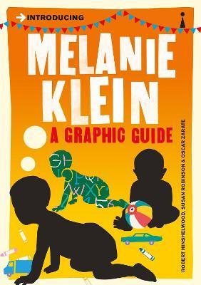 Introducing Melanie Klein: A Graphic Guide - Robert Hinshelwood
