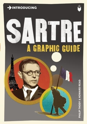 Introducing Sartre: A Graphic Guide - Philip Thody