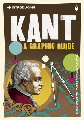 Introducing Kant: A Graphic Guide - Christopher Want