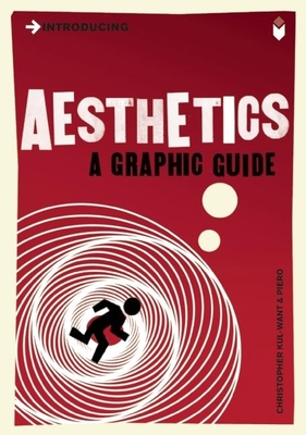Introducing Aesthetics: A Graphic Guide - Christopher Want