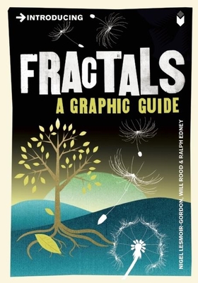 Introducing Fractals: A Graphic Guide - Nigel Lesmoir-gordon
