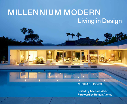 Millennium Modern: Living in Design - Michael Webb