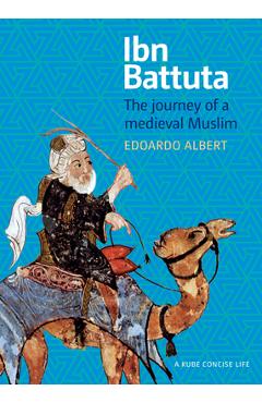 Poza produsului Ibn Battuta: The Journey of a Medieval Muslim - Edoardo Albert