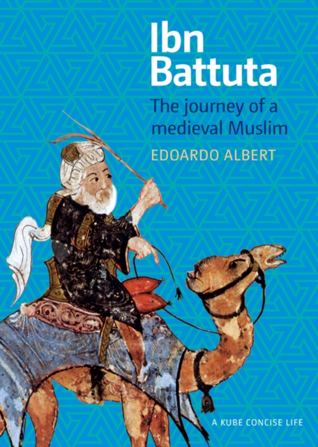 Ibn Battuta: The Journey of a Medieval Muslim - Edoardo Albert