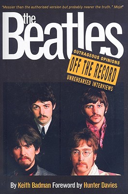 The Beatles Off the Record - Keith Badman