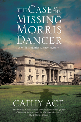 The Case of the Missing Morris Dancer - Cathy Ace