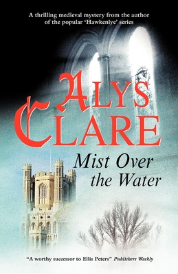 Mist Over the Water - Alys Clare