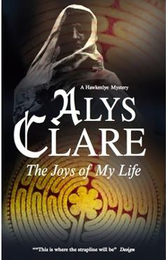 Poza produsului The Joys of My Life - Alys Clare
