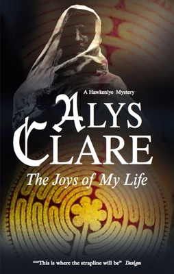 The Joys of My Life - Alys Clare