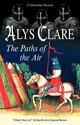 The Paths of the Air - Alys Clare