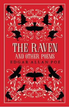 The Raven and Other Poems: Fully Annotated Edition with Over 400 Notes. It Contains Poe's Complete Poems and Three Essays on Poetry - Edgar Allan Poe