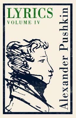 Lyrics: Volume 4 (1829-37) - Alexander Pushkin