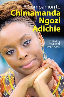 A Companion to Chimamanda Ngozi Adichie - Ernest N. Emenyonu