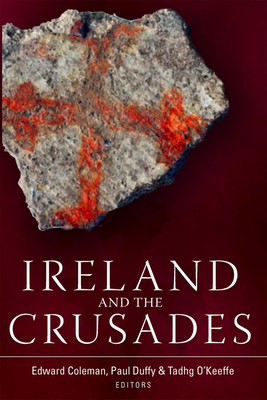 Ireland and the Crusades - Edward Coleman
