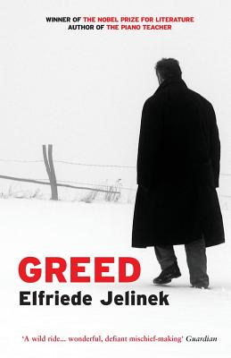 Greed - Elfriede Jelinek