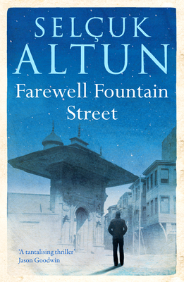 Farewell Fountain Street - Selcuk Altun