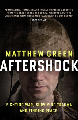 Aftershock: The Untold Story of Surviving Peace - Matthew Green
