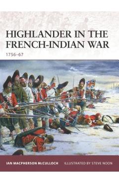 Coperta cărții 'Highlander in the French-Indian War: 1756-67 - Ian Macpherson Mcculloch'
