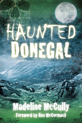 Haunted Donegal - Madeline Mccully