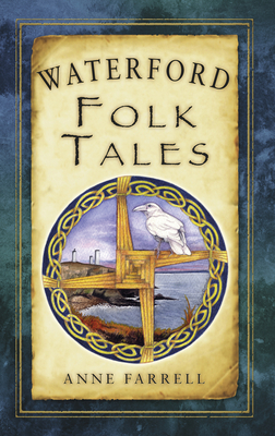 Waterford Folk Tales - Anne Farrell