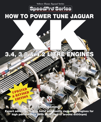 How to Power Tune Jaguar XK 3.4, 3.8 & 4.2 Litre Engines - Des Hammill