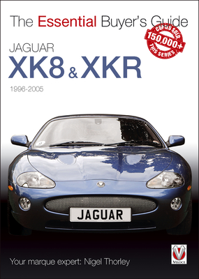 Jaguar XK8 & Xkr: 1996-2005 - Nigel Thorley