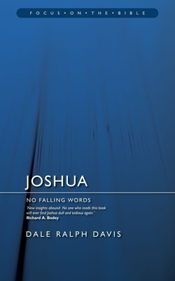 Joshua: No Falling Words - Dale Ralph Davis