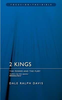 2 Kings: The Power and the Fury - Dale Ralph Davis