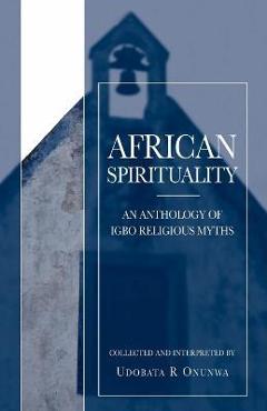 Coperta cărții 'African Spirituality - Udobata R. Onunwa'