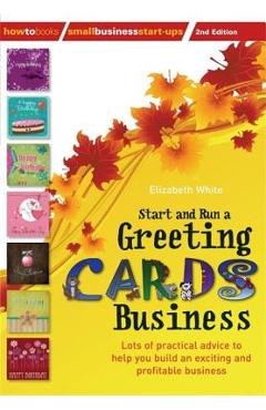 Poza produsului Start and Run a Greeting Cards Business, 2nd Edition - Elizabeth White