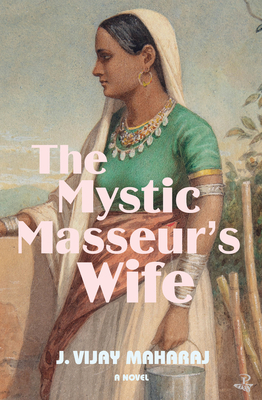 The Mystic Masseur's Wife - J. Vijay Maharaj