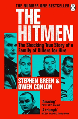 The Hitmen: The Shocking True Story of a Family of Killers for Hire - Stephen Breen