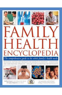 Poza produsului Family Health Encyclopedia: The Comprehensive Guide to the Whole Family's Health Needs - Peter Fermie