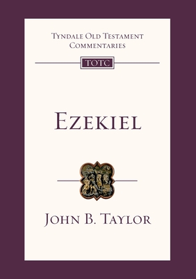 Ezekiel: Tyndale Old Testament Commentary - Jo Saxtron
