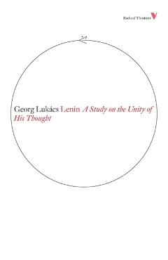 Lenin: A Study on the Unity of His Thought - Georg Lukacs