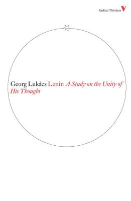 Lenin: A Study on the Unity of His Thought - Georg Lukacs