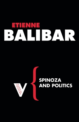 Spinoza and Politics - Etienne Balibar