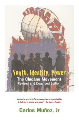 Youth, Identity, Power: The Chicano Movement - Carlos Munoz