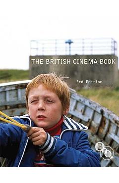 Coperta cărții 'The British Cinema Book - Robert Murphy'