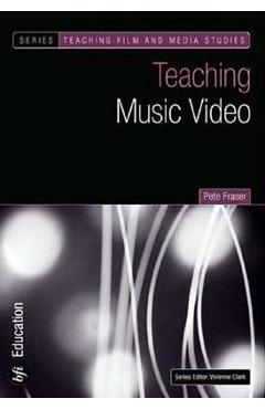 Coperta cărții 'Teaching Music Video - Peter Fraser'