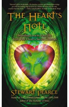 Coperta cărții 'The Heart's Note: Sounding Love in Your Life from Your Heart's Secret Chamber - Stewart Pearce'
