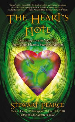 Coperta cărții 'The Heart's Note: Sounding Love in Your Life from Your Heart's Secret Chamber - Stewart Pearce'