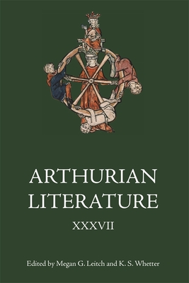 Arthurian Literature XXXVII: Malory at 550: Old and New - Megan G. Leitch