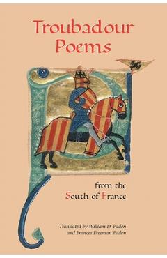 Coperta cărții 'Troubadour Poems from the South of France - William D. Paden'